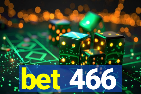 bet 466